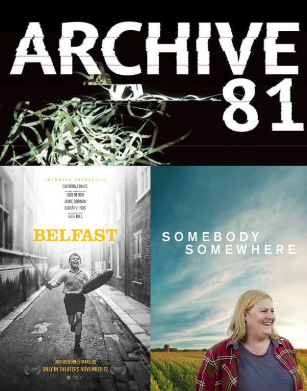 Episode 23 – Belfast, Archive 81, Somebody Somewhere