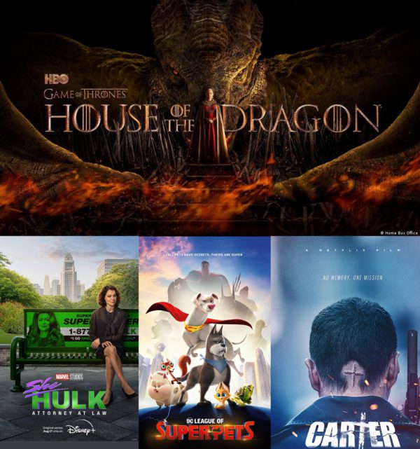 Episode 41 – House of the Dragon, She-Hulk: Attorney at Law, DC League of Super-Pets, Carter